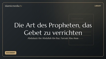 Die Art des Propheten, das Gebet zu verrichten