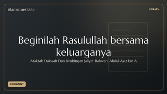 Beginilah Rasulullah bersama keluarganya