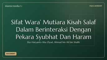 Sifat Wara’ Mutiara Kisah Salaf Dalam Berinteraksi Dengan Pekara Syubhat Dan Haram