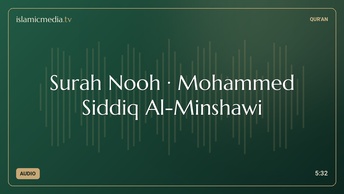 Surah Nooh · Mohammed Siddiq Al-Minshawi