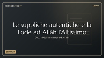 Le suppliche autentiche e la Lode ad Allāh l’Altissimo