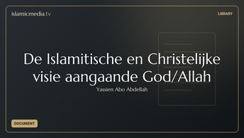 De Islamitische en Christelijke visie aangaande God/Allah