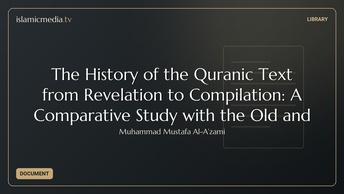 The History of the Quranic Text from Revelation to Compilation: A Comparative Study with the Old and