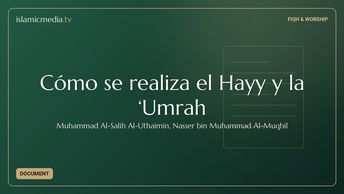Cómo se realiza el Hayy y la ‘Umrah