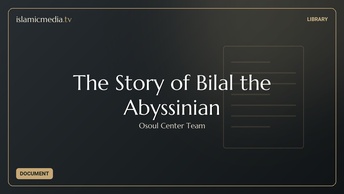 The Story of Bilal the Abyssinian