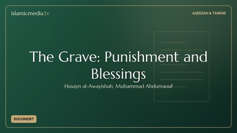 The Grave: Punishment and Blessings
