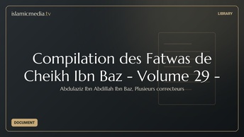 Compilation des Fatwas de Cheikh Ibn Baz - Volume 29 -