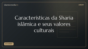 Características da Sharia islâmica e seus valores culturais