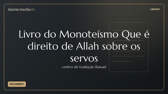 Livro do Monoteísmo Que é direito de Allah sobre os servos