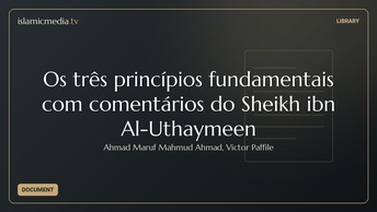 Os três princípios fundamentais com comentários do Sheikh ibn Al-Uthaymeen