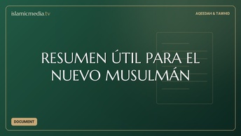 RESUMEN ÚTIL PARA EL NUEVO MUSULMÁN