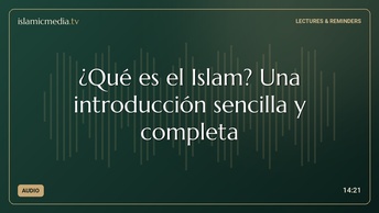 ¿Qué es el Islam? Una introducción sencilla y completa
