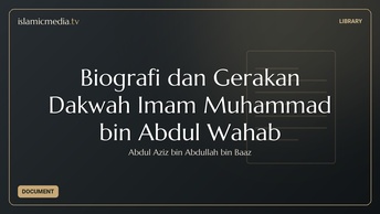 Biografi dan Gerakan Dakwah Imam Muhammad bin Abdul Wahab