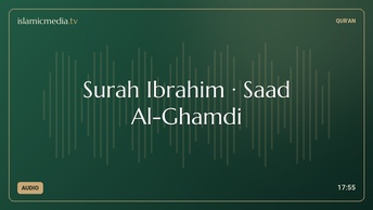 Surah Ibrahim · Saad Al-Ghamdi