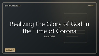 Realizing the Glory of God in the Time of Corona