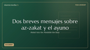 Dos breves mensajes sobre az-zakat y el ayuno
