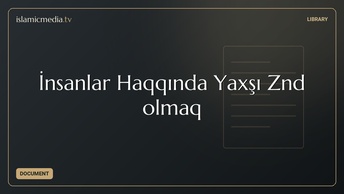 İnsanlar Haqqında Yaxşı Zəndə olmaq