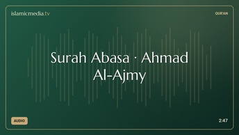 Surah Abasa · Ahmad Al-Ajmy