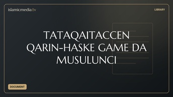 TATAQAITACCEN QARIN-HASKE GAME DA MUSULUNCI