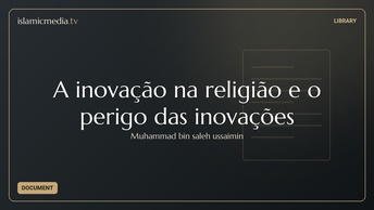 A inovação na religião e o perigo das inovações