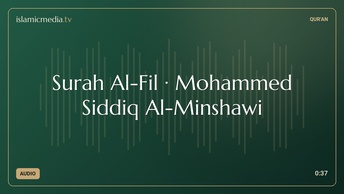 Surah Al-Fil · Mohammed Siddiq Al-Minshawi