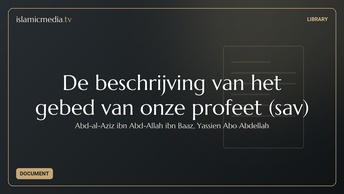 De beschrijving van het gebed van onze profeet (sav)