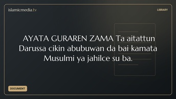 ƘAYATA GURAREN ZAMA Taƙaitattun Darussa cikin abubuwan da bai kamata Musulmi ya jahilce su ba.