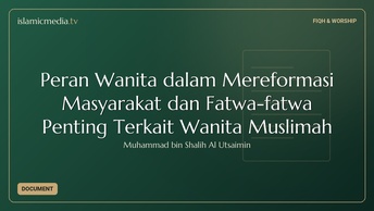 Peran Wanita dalam Mereformasi Masyarakat dan Fatwa-fatwa Penting Terkait Wanita Muslimah