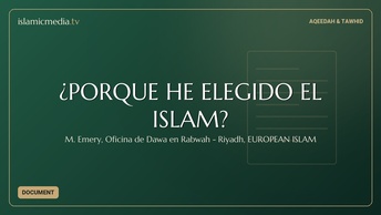 ¿PORQUE HE ELEGIDO EL ISLAM?