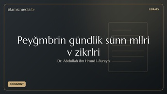 Peyğəmbərin gündəlik sünnə əməlləri və zikrləri
