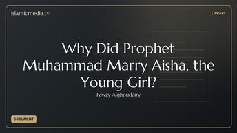 Why Did Prophet Muhammad Marry Aisha, the Young Girl?