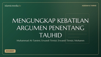 MENGUNGKAP KEBATILAN ARGUMEN PENENTANG TAUHID