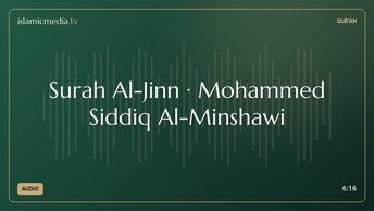 Surah Al-Jinn · Mohammed Siddiq Al-Minshawi