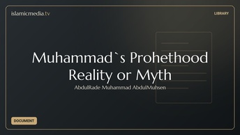 Muhammad`s Prohethood Reality or Myth