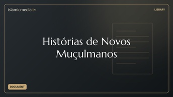 Histórias de Novos Muçulmanos