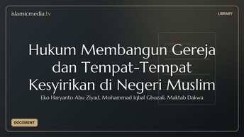 Hukum Membangun Gereja dan Tempat-Tempat Kesyirikan di Negeri Muslim