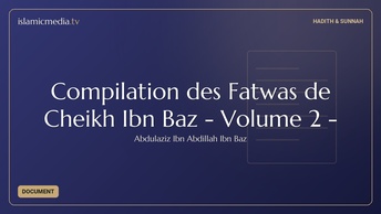 Compilation des Fatwas de Cheikh Ibn Baz - Volume 2 -