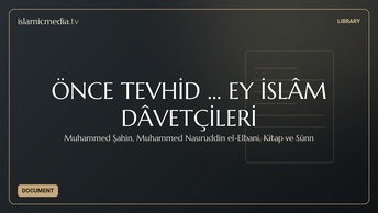 ÖNCE TEVHİD ... EY İSLÂM DÂVETÇİLERİ