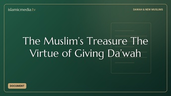 The Muslim’s Treasure The Virtue of Giving Da’wah
