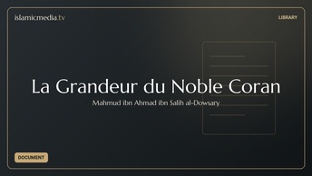 La Grandeur du Noble Coran