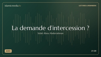 La demande d’intercession ?