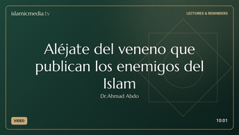 Aléjate del veneno que publican los enemigos del Islam