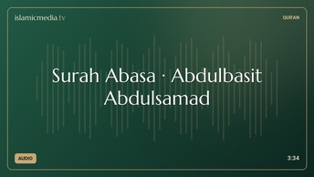 Surah Abasa · Abdulbasit Abdulsamad