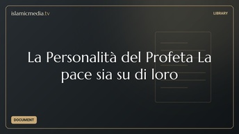 La Personalità del Profeta La pace sia su di loro
