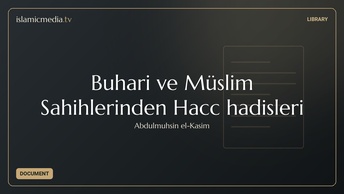 Buhari ve Müslim Sahihlerinden Hacc hadisleri