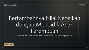 Bertambahnya Nilai Kebaikan dengan Mendidik Anak Perempuan