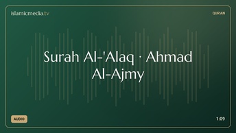 Surah Al-'Alaq · Ahmad Al-Ajmy