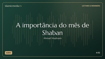 A importância do mês de Shaban