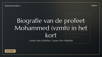 Biografie van de profeet Mohammed  (vzmh) in het kort