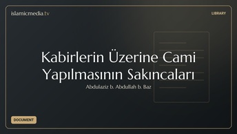Kabirlerin Üzerine Cami Yapılmasının Sakıncaları